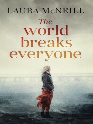 cover image of The World Breaks Everyone